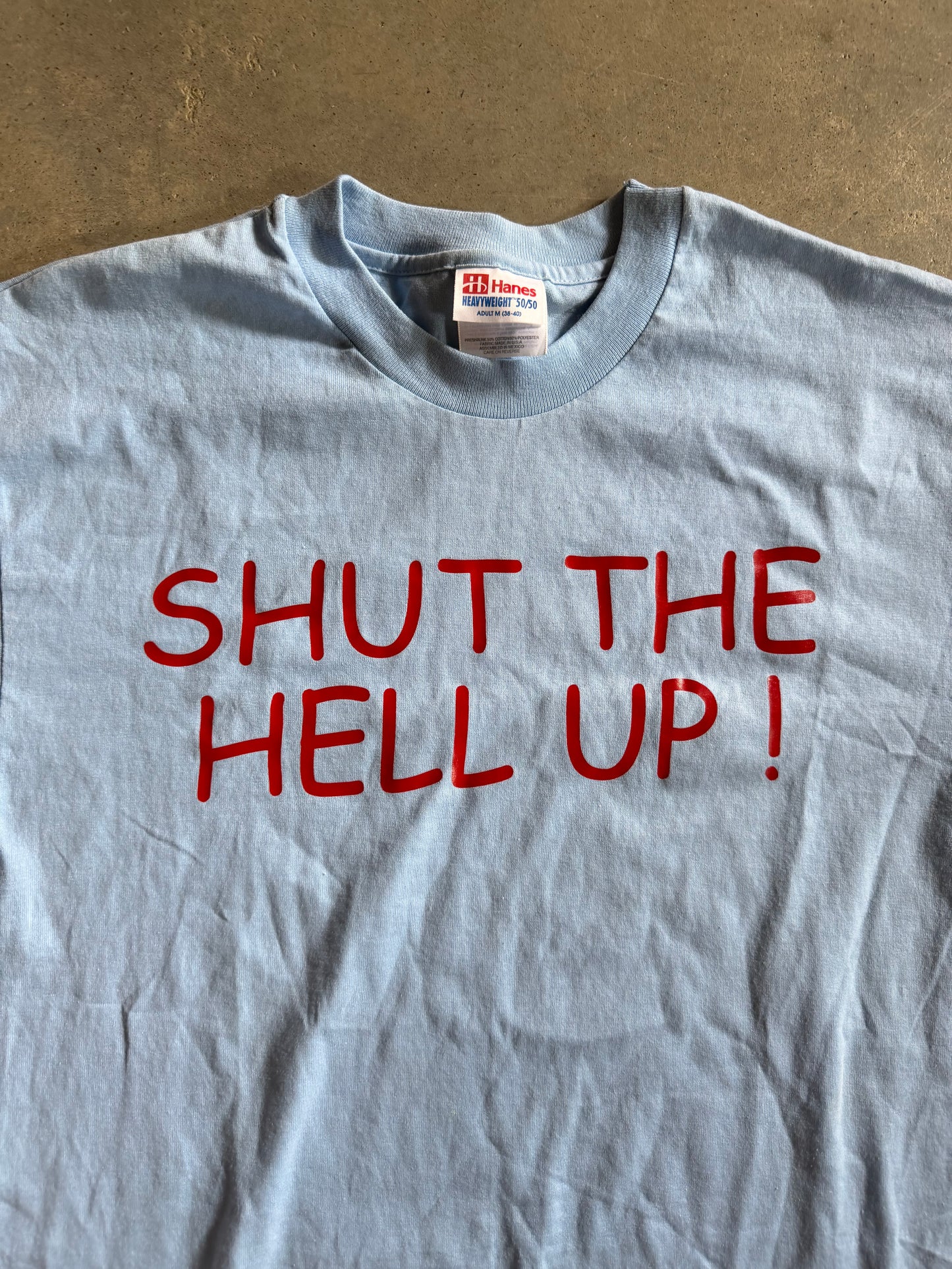 VTG Shut The Hell Up Tee Sz M