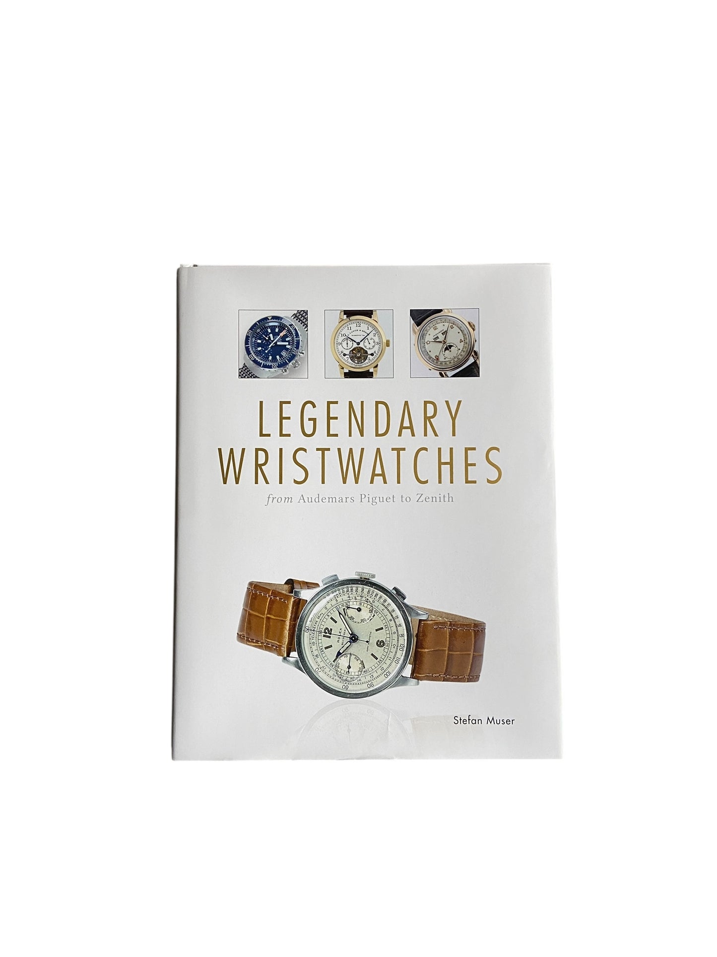 Legendary Wristwatches: From Audemars Piguet to Zenith Coffee Table Book