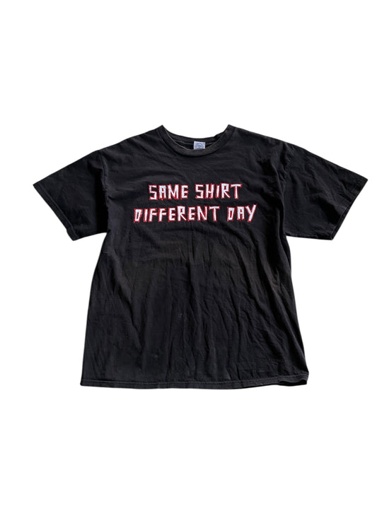 VTG "Same Shirt Different Day" Text Tee Sz L